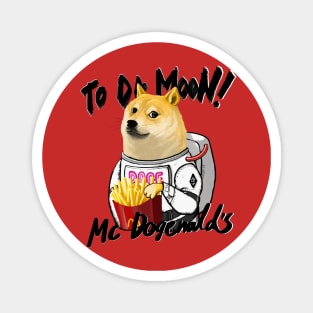 To da moon _ Mcdogenald’s Magnet